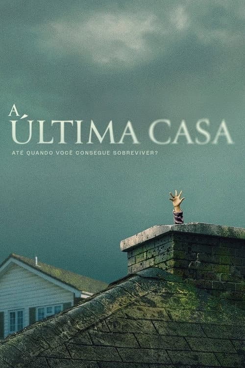Pôster de A Última Casa
