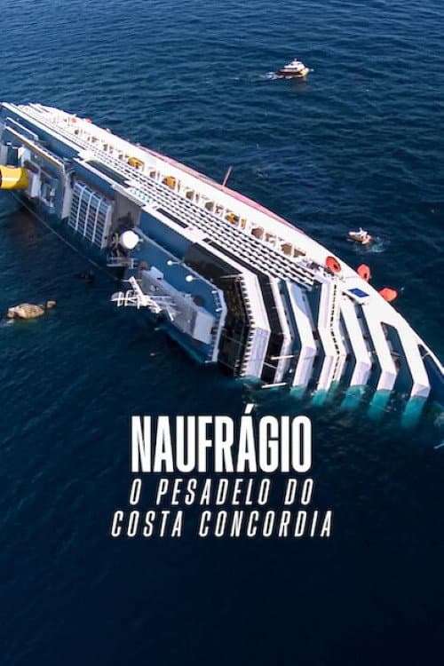 Pôster de Naufrágio: O Pesadelo do Costa Concordia
