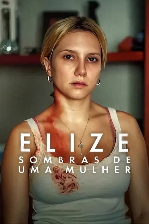Pôster de Elize: Sombras de uma Mulher