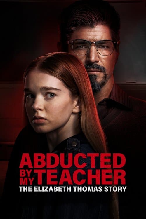 Pôster de Abducted by My Teacher: The Elizabeth Thomas Story