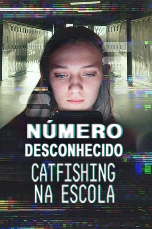 Pôster de Número Desconhecido: Catfishing na Escola