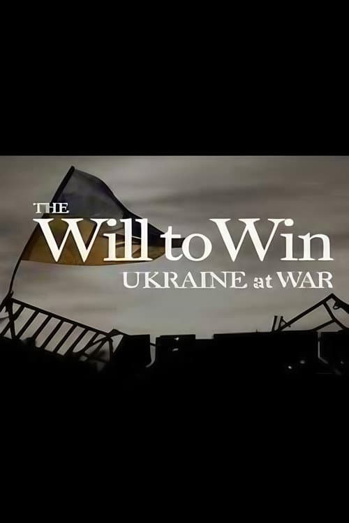Pôster de The Will to Win: Ukraine at War