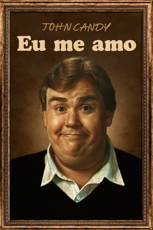 Pôster de John Candy: Eu Me Amo
