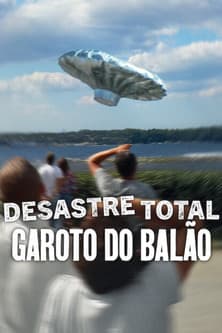 Pôster de Desastre Total: Garoto do Balão