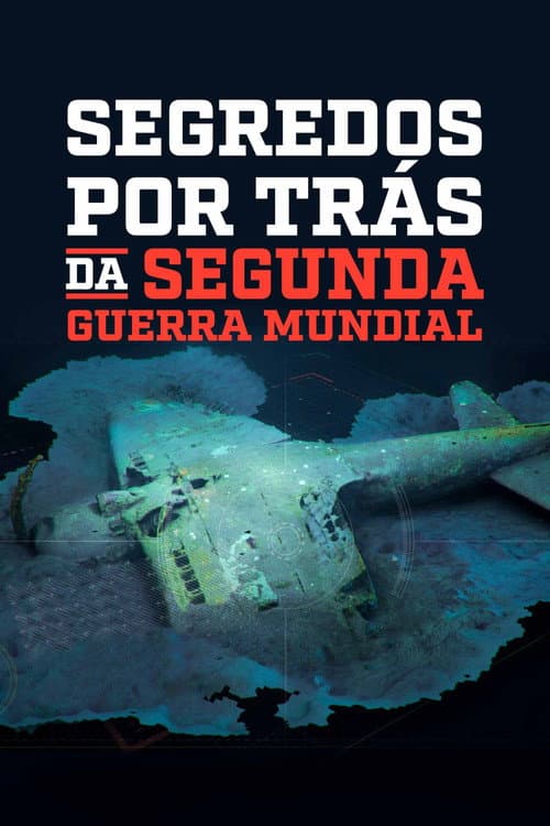 Pôster de Os Segredos Por Trás da Segunda Guerra Mundial