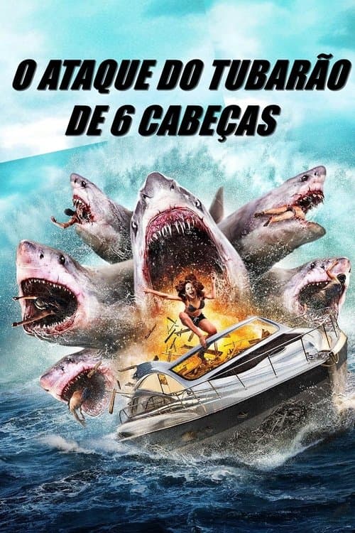 Pôster de O Ataque do Tubarão de 6 Cabeças