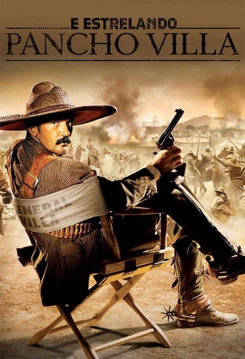 Pôster de E Estrelando Pancho Villa