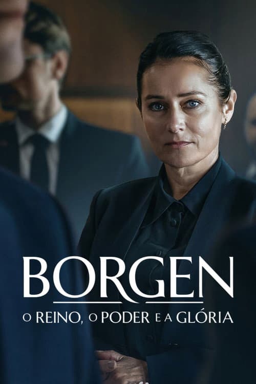 Pôster de Borgen: o Reino, o Poder e a Glória
