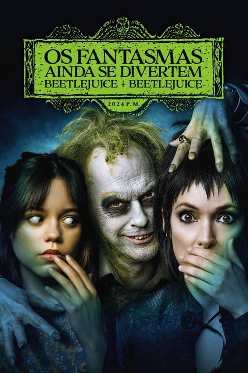 Pôster de Os Fantasmas Ainda se Divertem: Beetlejuice Beetlejuice