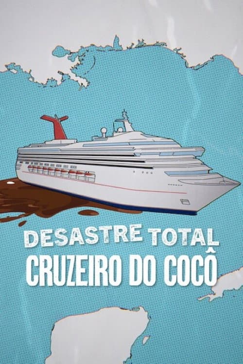 Pôster de Desastre Total: Cruzeiro do Cocô
