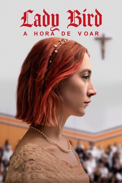 Pôster de Lady Bird - A Hora de Voar