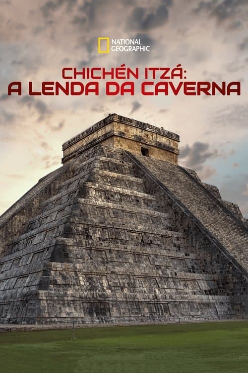 Pôster de Chichén Itzá: A Lenda da Caverna