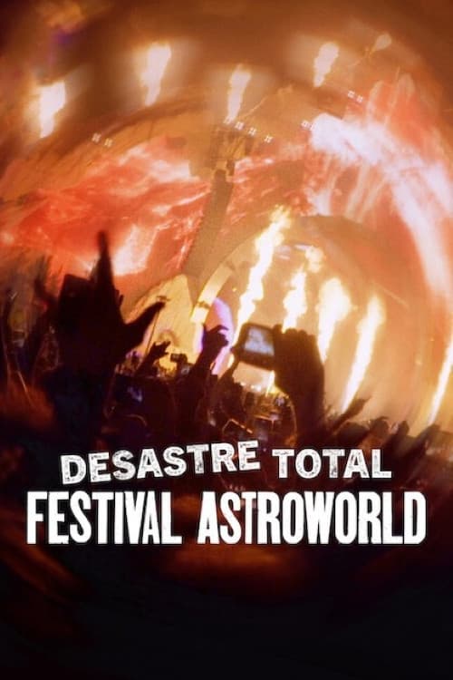 Pôster de Desastre Total: Festival Astroworld